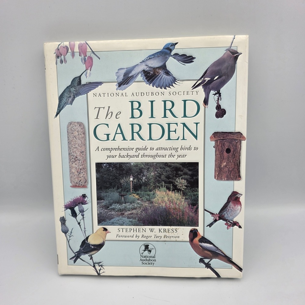 The Bird Garden By Stephen W. Kress Hardcover